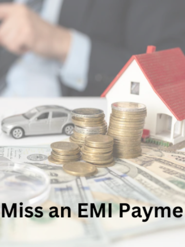 What Happens If I Miss an EMI Payment?
