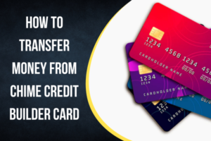 Transfer Money from Chime Credit Builder Card